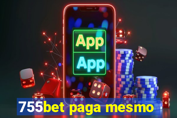 755bet paga mesmo